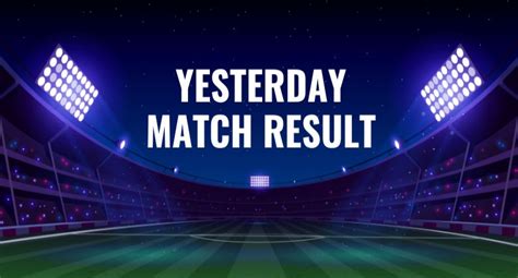 yesterday match result.
